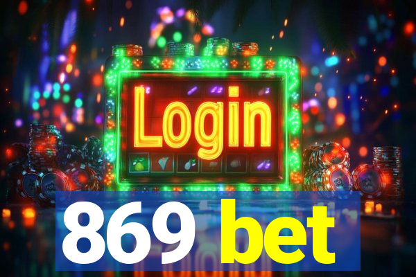 869 bet